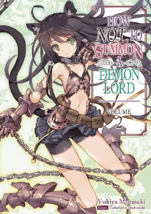 How Not To Summon Demon Lord Light Novel VOL 02
