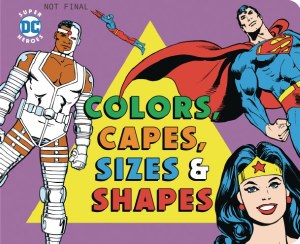 Colors &amp; Capes Sizes &amp; Shapes Board Book