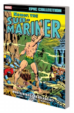 Namor Sub-Mariner Epic Collect Who Strikes For Atlantis TP