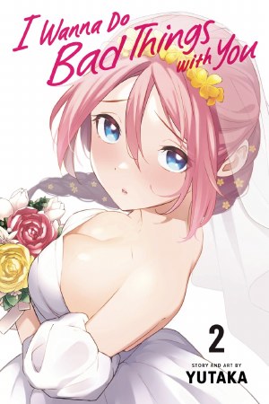 I Wanna Do Bad Things With You GN VOL 02