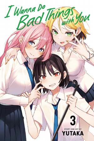 I Wanna Do Bad Things With You GN VOL 03