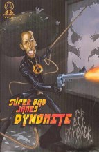 Super Bad James Dynomite #4