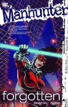 Manhunter TP VOL 05 Forgotten (Jan090234)