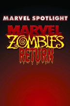 Marvel Spotlight Marvel Zombies Return