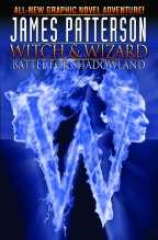James Pattersons Witch & Wizard HC VOL 01 Battle Shadowland