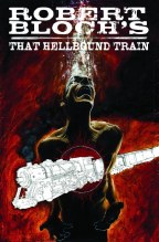 Robert Bloch That Hellbound Train TP