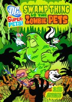 DC Super Pets Yr TP Swamp Thing Vs Zombie Pets (C: 0-1-1)