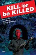 Kill Or Be Killed #8 (Mr)