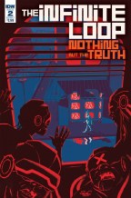 Infinite Loop Nothing But the Truth #2 (of 6) Cvr A Charreti