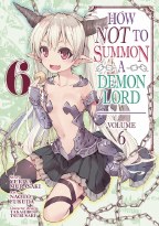 How Not To Summon Demon Lord GN VOL 06 (Mr)