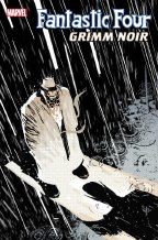 Fantastic Four Grimm Noir #1