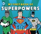 DC Super Heroes My First Book of Superpowers Board Book (C: