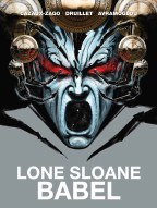 Lone Sloane Babel HC (Mr)