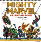 Mighty Marvel Calendar Book Visual History HC