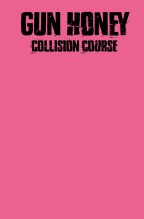 Gun Honey Collision Course #1 Cvr J Color Blank (Mr) (C: 0-1