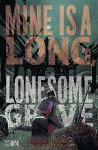 Mine Is a Long Lonesome Grave #4 Cvr A Matthew Roberts (Mr)