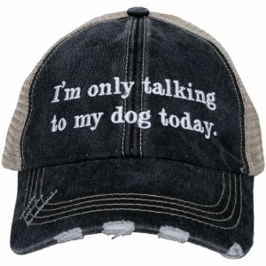 KATYDID I'm Only Talking to My Dog Today Women's Trucker Cap One Size Black
