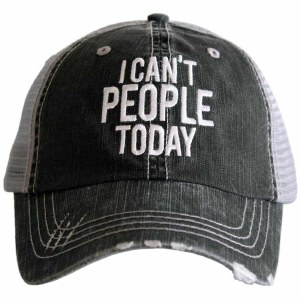 KATYDID I Can't People Today Women's Trucker Hat One Size Grey