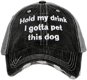 KATYDID Hold My Drink I Gotta Pet This Women's Trucker Hat One Size Grey