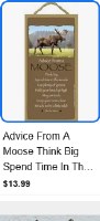 SJT Enterprises Advice From A Moose Sign 5"x10"