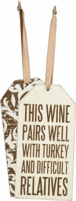6" x 3" This Wine Pairs Well With Turkey and Difficult Relatives Bottle Tag Fall and Thanksgiving