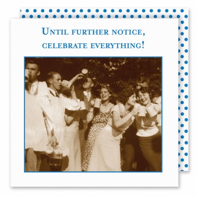 5" Square Until Further Notice, Celebrate Everything Beverage Napkins