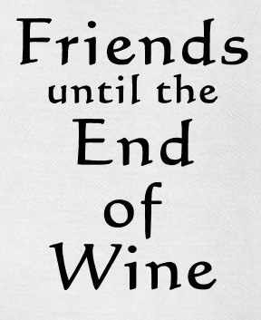 "Friends Until The End Of Wine" Kitchen Towel