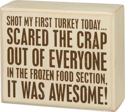 4" x 5" Shot Turkey In Frozen Food Section Wooden Plaque Fall and Thanksgiving Decoration