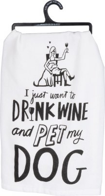 28" Square I Just Want to Drink Wine and Pet My Dog Cotton Kitchen Towel