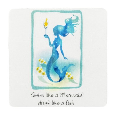 4" Square Swim Like a Mermaid Drink Like a Fish Coaster