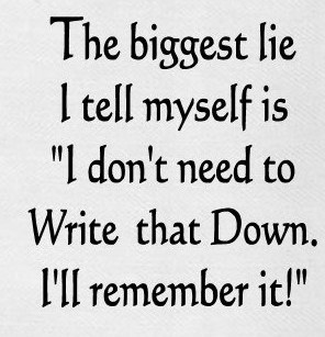 "The Biggest Lie I Tell Myself Is 'I Don't Need To Write That Down. I'll Remember It!" Kitchen Towel