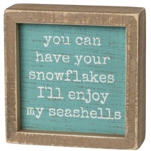 5" Square Have Your Snowflakes Wood Plaque