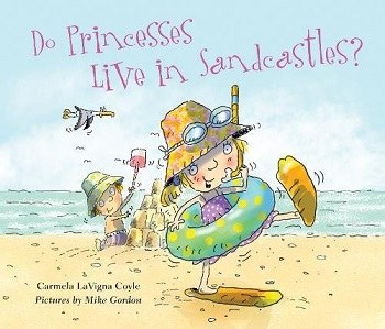 Do Princesses Live in Sandcastles Children's Book