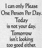 "I Can Please One Person Per Day. Today Is Not Your Day."Kitchen Towel