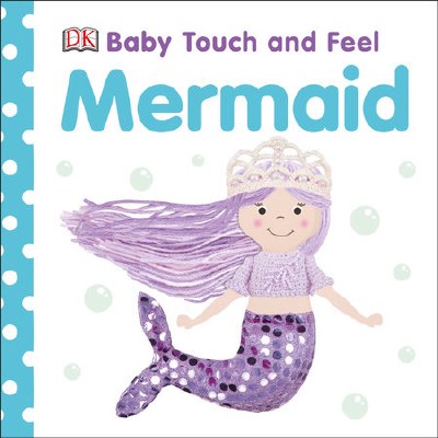 Baby Touch and Feel Mermaid Book