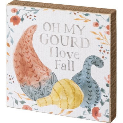 6" Square Oh My Gourd I Love Fall Wood Block Plaque Fall and Thanksgiving Decoration