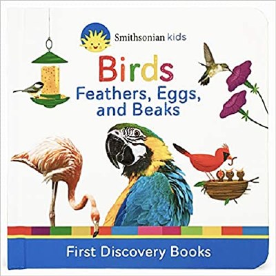 Smithsonian Kids Birds: Feathers, Eggs, and Beaks Book