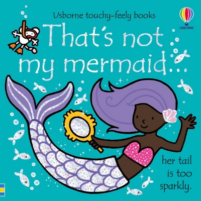 That's Not My Mermaid...Her Tail Is Too Sparkly Book