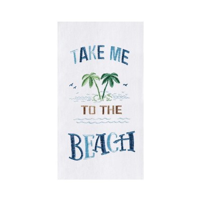 27" x 18" Take Me To The Beach Embroidered Flour Sack Kitchen Towel