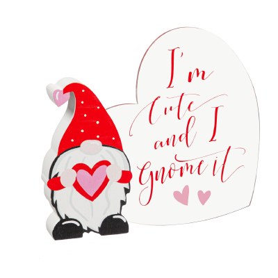 8" Acrylic and Wood I'm Cute and I Gnome It Valentine Gnome Table Decor