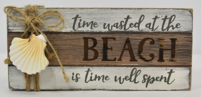 4" x 8' "Time Wasted at th Beach" Plaque