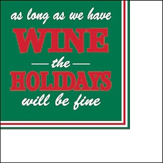 5" Square "As Long As We Have Wine The Holidays Will Be Fine" Beverage Napkin