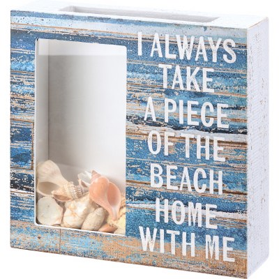 10" "I Always Take a Piece of the Beach Home With Me" Shell Holder Box