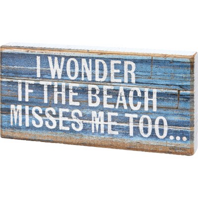 4" x 7" "I Wonder if the Beach Misses Me Too.." Plaque