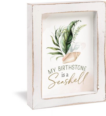 8" x 6" "My Birthstone is a Seashell" Plaque