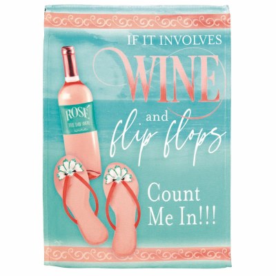 18" x 13" "If It Involves Wine and Flip Flops, Count Me in!" Mini Garden Flag