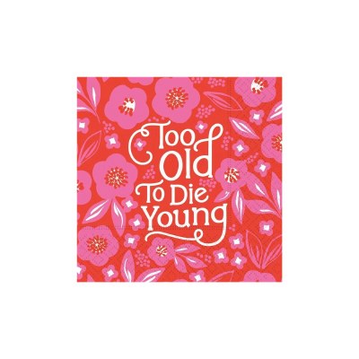 "Too Old To Die Young" Beverage Napkin