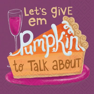 "Let's Give em' Pumpkin to Talk About"  Pie Slice Beverage Napkins