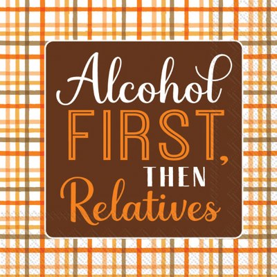 5" Square "Alcohol First Then Relatives" Beverage Napkins