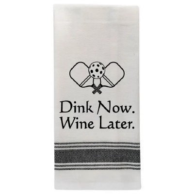 "Dink Now. Wine Later." Pickleball Kitchen Towel